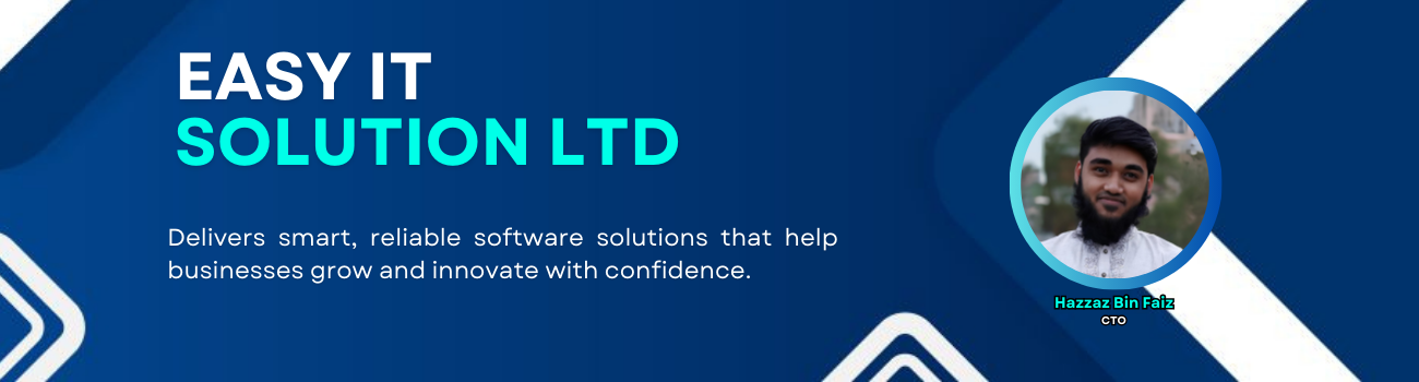 Hazzaz Bin Faiz | Easy IT Solution LTD